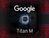هاتف جوجل بيكسل 11 من أكثر الهواتف أمانًا بفضل شريحة Titan M3 الجديدة