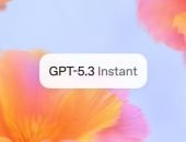 OpenAI تكشف عن GPT-5.3 Instant بدقة أعلى وهلوسة أقل.. تفاصيل