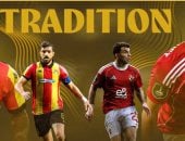 كاف: الأهلي يسعى لتأكيد تفوقه التاريخي ضد الترجي في موقعة رادس