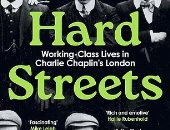 «شوارع قاسية.. حياة الطبقة العاملة فى لندن» كتاب يكشف عن طفولة شارلى شابلن