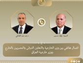 وزير الخارجية يبحث مع نظيره العراقي هاتفيا سبل خفض التصعيد الإقليمي