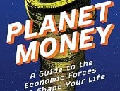 كوكب المال.. كتاب عن حركة النقود والموضات الجديدة فى عالم الاقتصاد