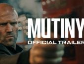 طرح التريلر الرسمى لفيلم «Mutiny» بطولة جيسون ستاثام