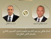 وزير الخارجية يبحث هاتفياً مع الممثل الأعلى لقطاع غزة الأوضاع في القطاع