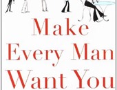 كتاب "اجعلى كل رجل يريدك".. الطريق لجعل كل "حواء" "الأفضل"