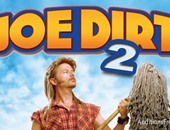بالفيديو.. إعلان جديد لفيلم "Joe Dirt 2: Beautiful Loser"
