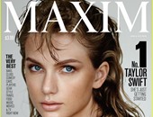 مجلة "Maxim" تختار تايلور سويفت لتتصدر غلاف العدد القادم