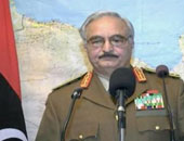 حفتر: سلحنا قطاعات جديدة لمواجهة الإرهابيين فى ليبيا