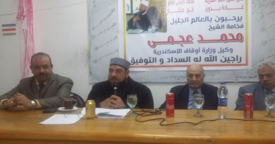 وكيل أوقاف الإسكندرية: نسعى لنشر الفكر الوسطى فى كافة المراكز الثقافية 