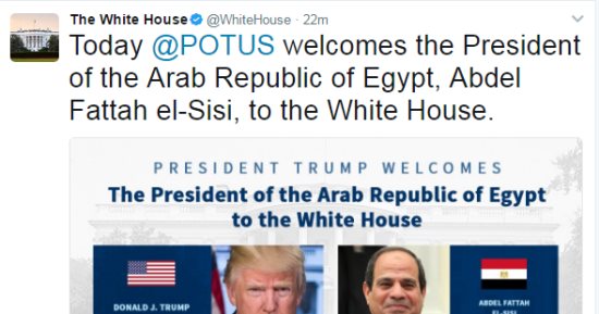 قبل قمة السيسي ـ ترامب.. البيت الأبيض على تويتر: اليوم نرحب برئيس مصر