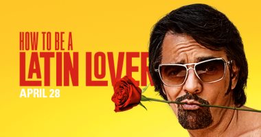 تعرف على إيرادات فيلم "How to be a Latin Lover" حول العالم