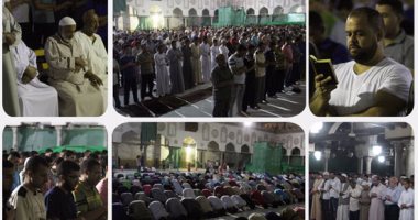 المصلون يؤدون "التراويح" فى رابع ليالى رمضان بالأزهر