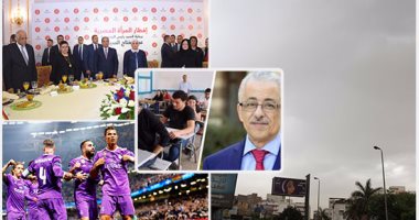 اعرف كل حاجة.. أهم 10 أخبار على مدار اليوم السبت