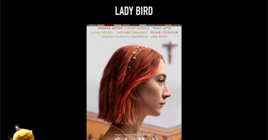 Lady Bird يفوز بجائزة جولدن جلوب لأفضل فيلم موسيقى