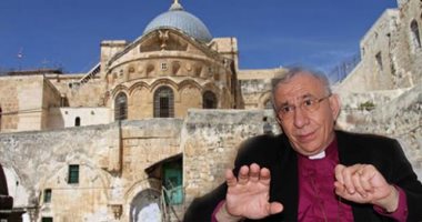 كنائس القدس تقرر التصعيد ضد إسرائيل.. اعتراضات على قانون يفرض الضرائب على المنشآت المسيحية.. مطران القدس: يهدفون لمحو وجودنا من المدينة.. وحامل مفاتيح "القيامة": نتنياهو يخدعنا لتمرير القانون وسنقاوم بكل حسم