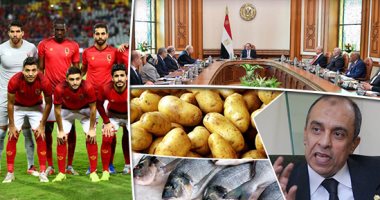 اعرف كل حاجة.. أهم 10 أخبار على مدار اليوم الأحد