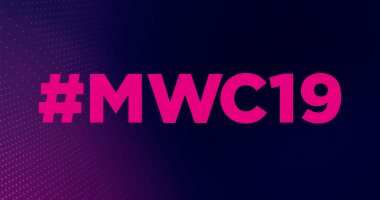 قبل يوم من انطلاقه.. كل ما تود معرفته عن المؤتمر العالمى للهواتف MWC 2019
