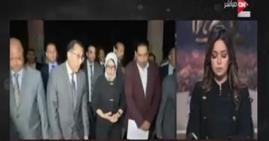 "ON E" تستعرض جولة رئيس الوزراء ووزيرة الصحة لمتابعة مصابى حادث قطار محطة مصر