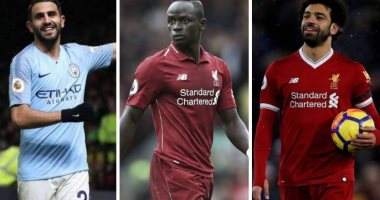 صلاح وماني ومحرز.. صراع الأفضل فى أفريقيا ينتقل إلى ملاعب إنجلترا