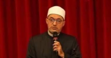 أمين البحوث الإسلامية: وثيقة الأخوة ساهمت فى نشر الفهم الصحيح للأديان