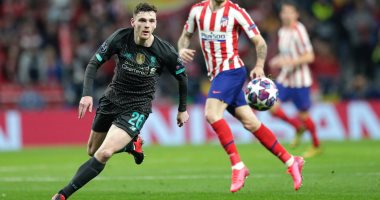روبرتسون: ليفربول يحتاج أجواء ريمونتادا برشلونة لعبور أتلتيكو مدريد