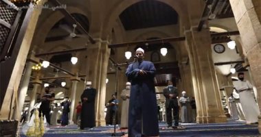 حى على الصلاة.. أول صلاة فى الجامع الأزهر بعد قرار الحكومة بفتح المساجد