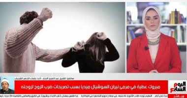 عالم أزهرى يرد على مبروك عطية: النبى لم يضرب زوجاته.. والضرب طبع عند الرجال