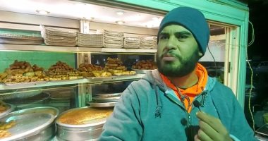 لايف.. أقدم عربية حلويات فى مصر صاحبها كان طباخ الملك فاروق