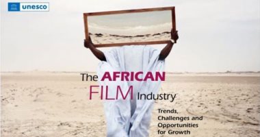 اليونسكو تطلق تقريرا عن السينما الأفريقية ومهرجان الأقصر بالدورة الحادية عشرة