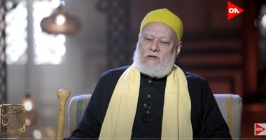 الدكتور على جمعة: محمد حسنين معلوف حافظ على التراث وأكمل النواقص 