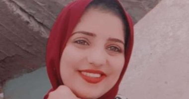 "لا تعانى أمراضا وكانت زى الوردة".. وفاة طالبة بالشرقية بعد شهر من خطبتها