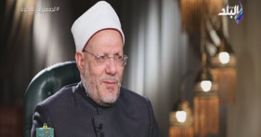 مفتى الجمهورية: الرسول أراد دوما إعطاء دروس فى المشورة والأخذ بالأسباب