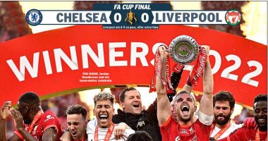 تتويج ليفربول بكأس الاتحاد وحلم الرباعية على رأس عناوين صحف إنجلترا