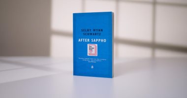 روايات البوكر.. After Sappho رواية تحتفى بالنساء الرائدات في الماضى