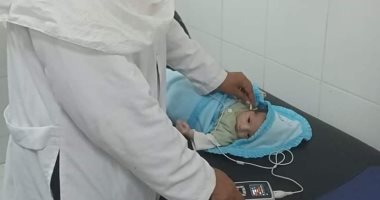 فحص 407.5 ألف طفل بالشرقية ضمن مبادرة الكشف المبكر عن ضعف السمع لحديثى الولادة