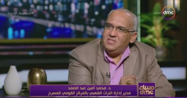 مدير التراث الشعبى بالمركز القومى للمسرح: الأمثال الشعبية من أمهر فنون القول