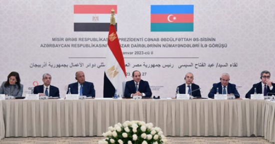 رجال أعمال أذربيجان يؤكدون تطلعهم لتعظيم الاستثمارات المشتركة مع مصر 