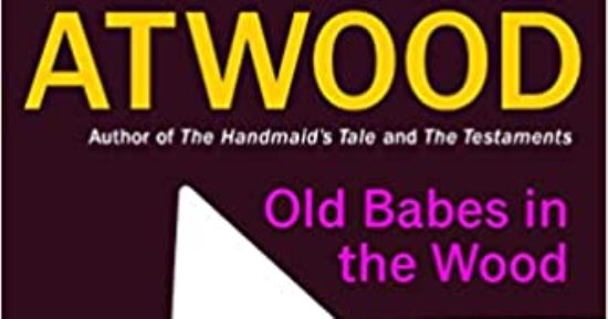 مارجريت أتوود تكشف تفاصيل مجموعتها القصصية الجديدة old babes in the wood