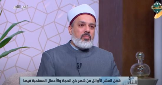 أمين الفتوى: تعرضوا للنفحات الإلهية فى هذه الأوقات.. فيديو 