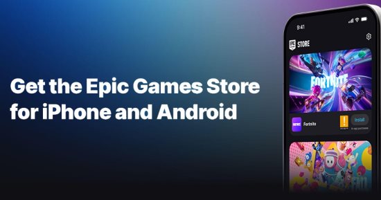 طرح متجر Epic Games الآن على أجهزة iOS وأندرويد