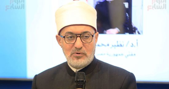 مفتى الجمهورية: المفتى قد يكون فى الجنة إذا أصاب الحق أو فى النار إذا أخطأ
