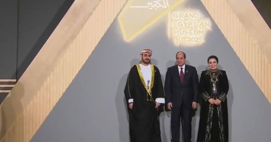 رئيس الوفد العُمانى: المتحف المصرى الكبير مشروع عملاق يجسد رؤية مصر الجديدة