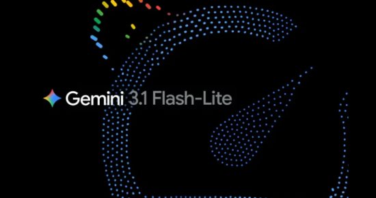 جوجل تطلق Gemini 3.1 Flash-Lite أرخص نماذج السلسلة بسرعة قياسية