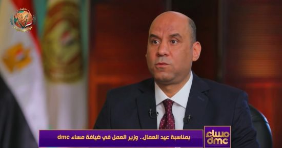 وزير العمل: الرئيس السيسي يهتم بكل مجالات العمل ووفر لمختلف العمال المنح والرعاية