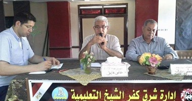 إدارة شرق كفر الشيخ التعليمية تناقش سبل عودة طلاب الثانوية والفنية للمدارس