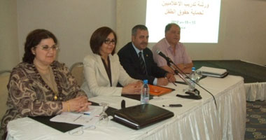 العربى للطفولة ينظم ورشة عمل لحماية حقوق الطفل